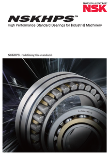 NSKHPS™ High Performance Standard Bearings for Industrial Machinery （Revised October 2023）