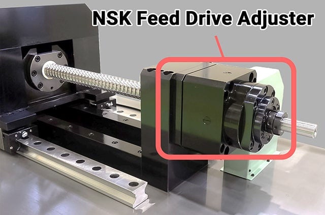 Ball Screw Feed System with NSK Feed Drive Adjuster