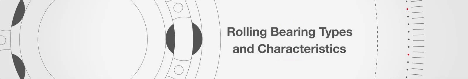 Rolling Bearing Types and Characteristics