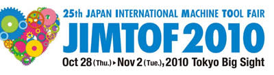 JIMTOF2010 25th JAPAN INTERNATIONAL MACHINE TOOL FAIR