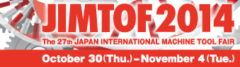 NSK to Exhibit at JIMTOF 2014 The 27th Japan International Machine Tool Fair